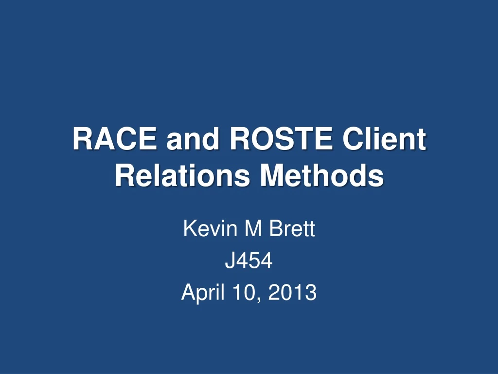 race and roste client relations methods