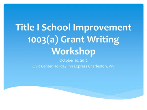 Title I School Improvement 1003(a) Grant Writing Workshop