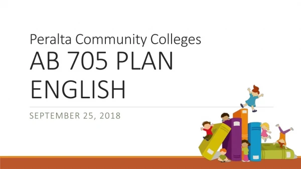 Peralta Community Colleges AB 705 PLAN ENGLISH