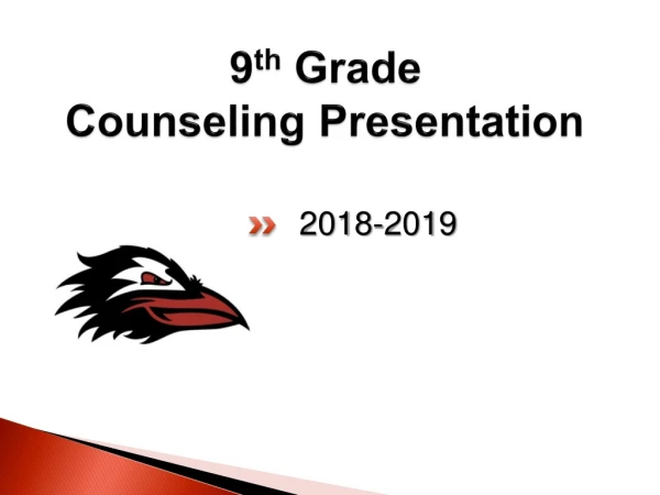 9 th Grade Counseling Presentation