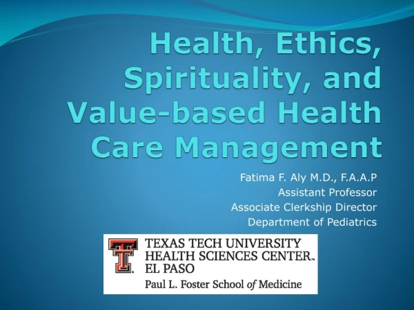 Health, Ethics, Spirituality, and Value-based Health Care Management