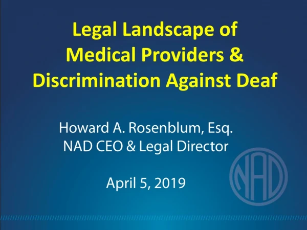 Legal Landscape of Medical Providers &amp; Discrimination Against Deaf