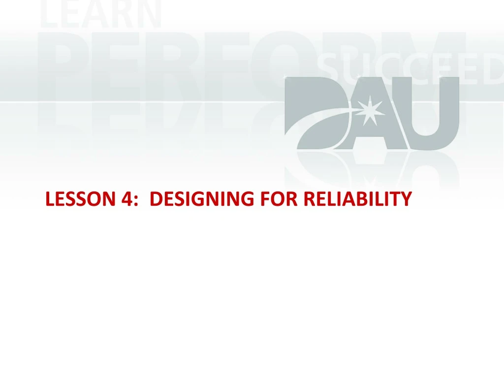 lesson 4 designing for reliability