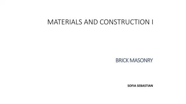 MATERIALS AND CONSTRUCTION I