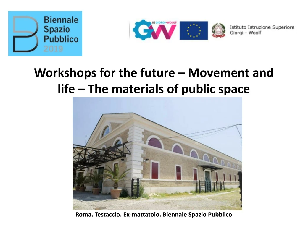 workshops for the future movement and life the materials of public space