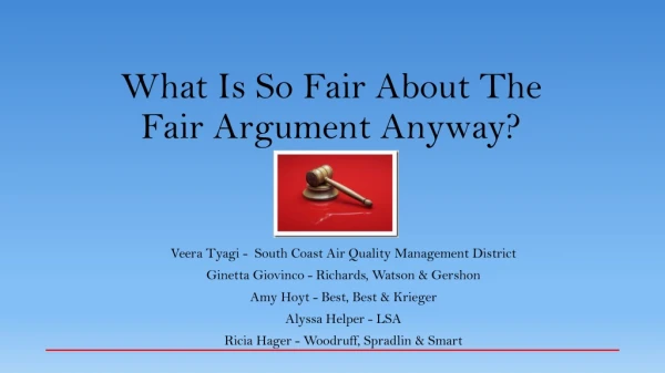 What Is So Fair About The Fair Argument Anyway?