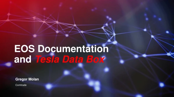 EOS Documentation and Tesla Data Box