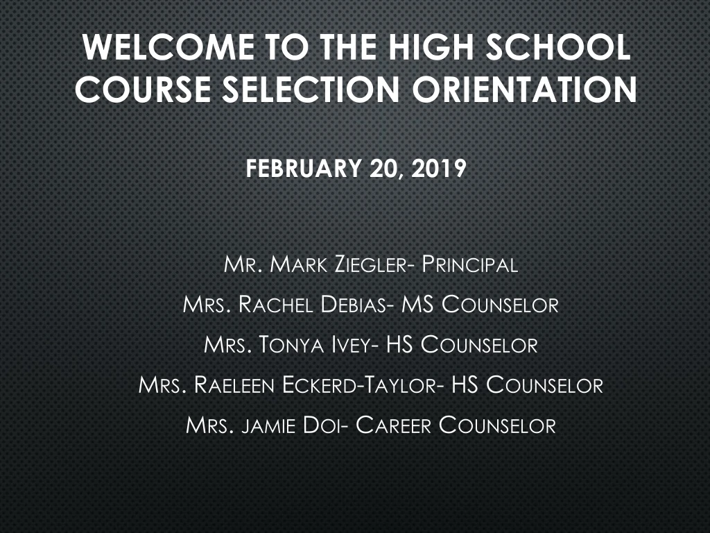 welcome to the high school course selection orientation febr uary 20 201 9