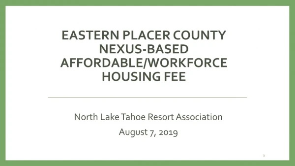 EASTERN placer COUNTY NEXUS-BASED AFFORDABLE/Workforce HOUSING FEE