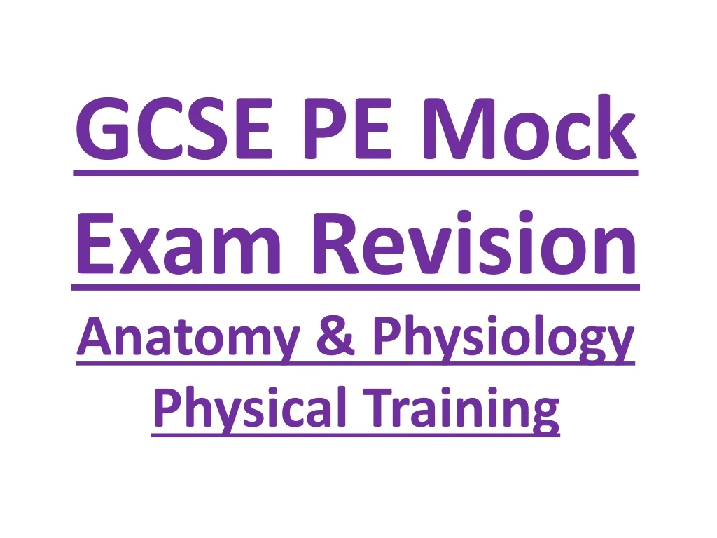 gcse pe mock exam revision anatomy physiology