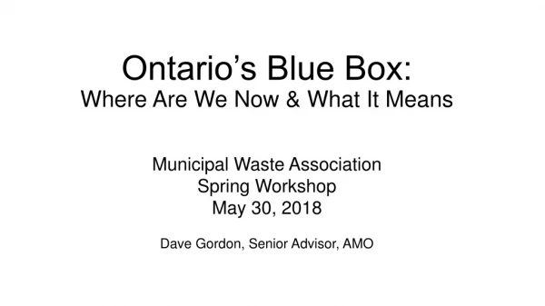 Ontario’s Blue Box: Where Are We Now &amp; What It Means