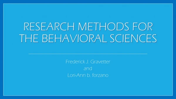 RESEARCH METHODS FOR THE BEHAVIORAL SCIENCES