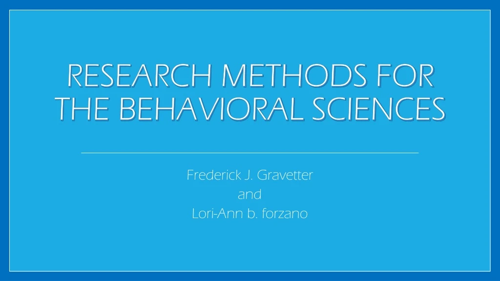 research methods for the behavioral sciences