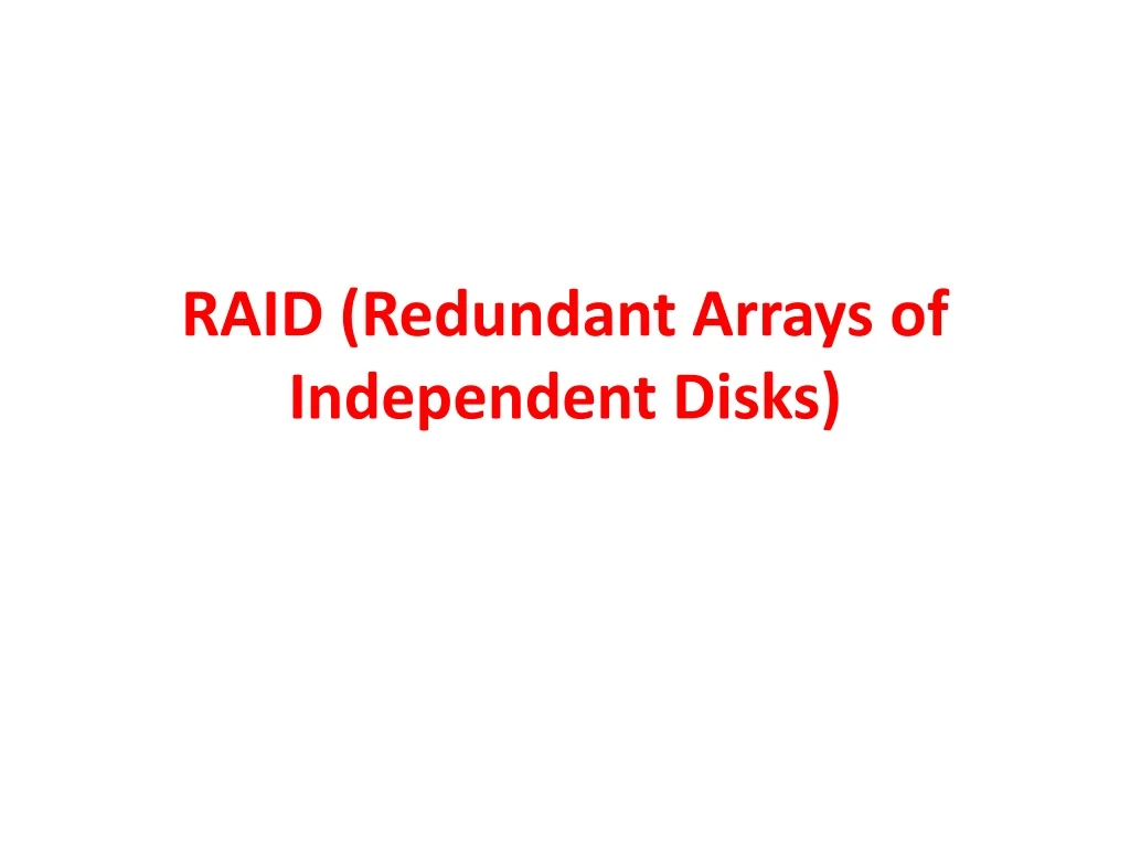 raid redundant arrays of independent disks
