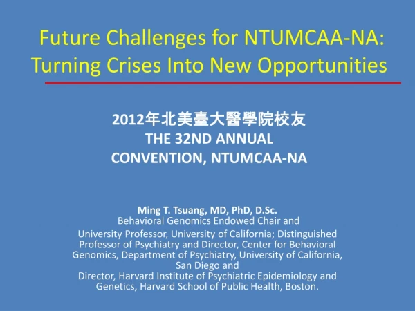 Future Challenges for NTUMCAA-NA: Turning Crises Into New Opportunities