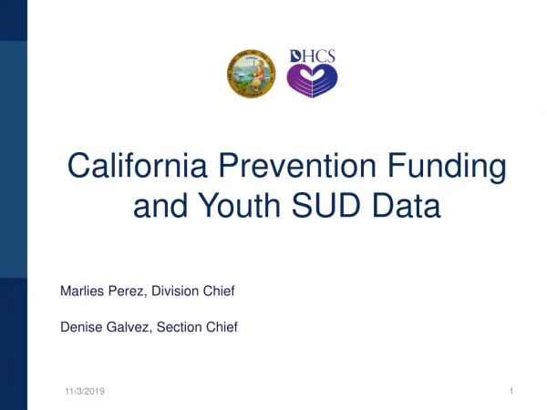 California Prevention Funding and Youth SUD Data