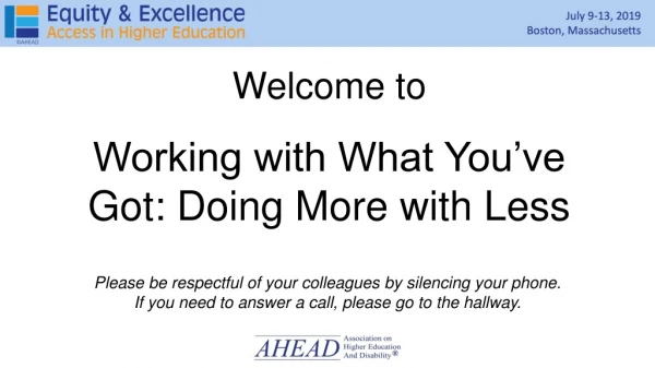 Welcome to Working with What You’ve Got: Doing More with Less
