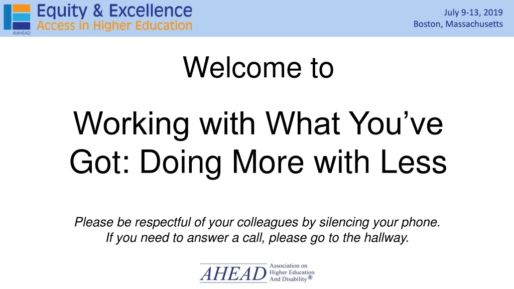 welcome to working with what you ve got doing more with less