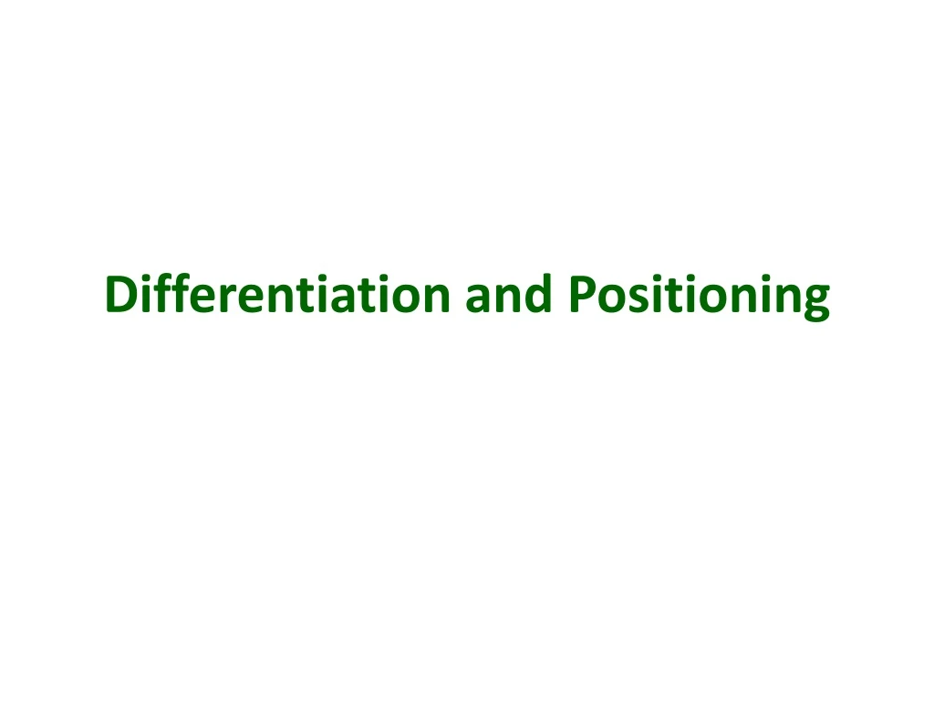 differentiation and positioning