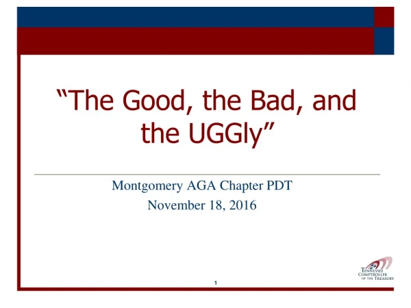 “The Good, the Bad, and the UGGly ”