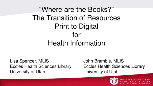 “Where are the Books?” The Transition of Resources Print to Digital for Health Information