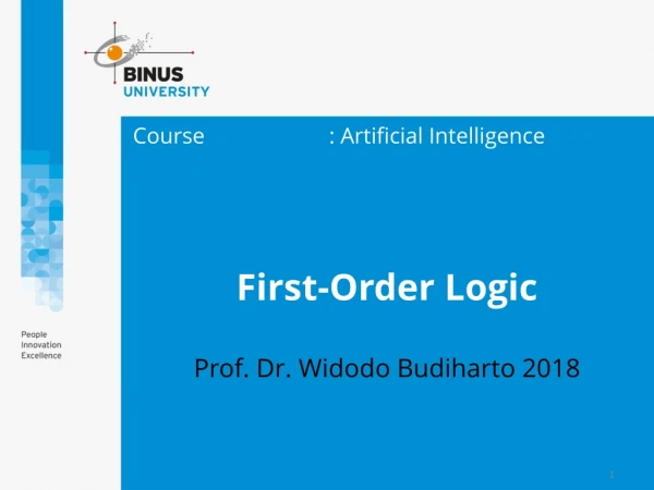 First-Order Logic Prof. Dr. Widodo Budiharto 2018