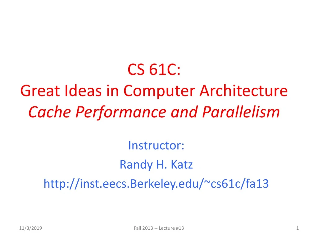 cs 61c great ideas in computer architecture cache performance and parallelism