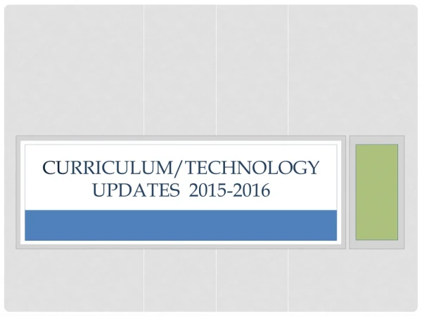 Cu rriculum/technology updates 2015-2016