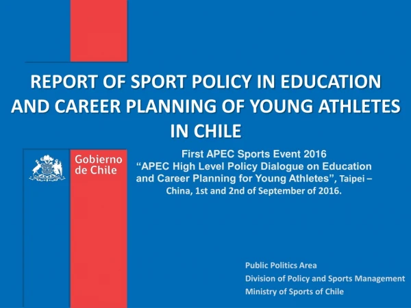REPORT OF SPORT POLICY IN EDUCATION AND CAREER PLANNING OF YOUNG ATHLETES IN CHILE