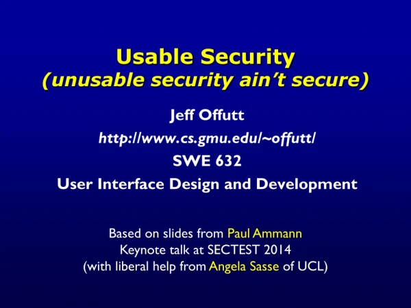 Usable Security (unusable security ain’t secure)