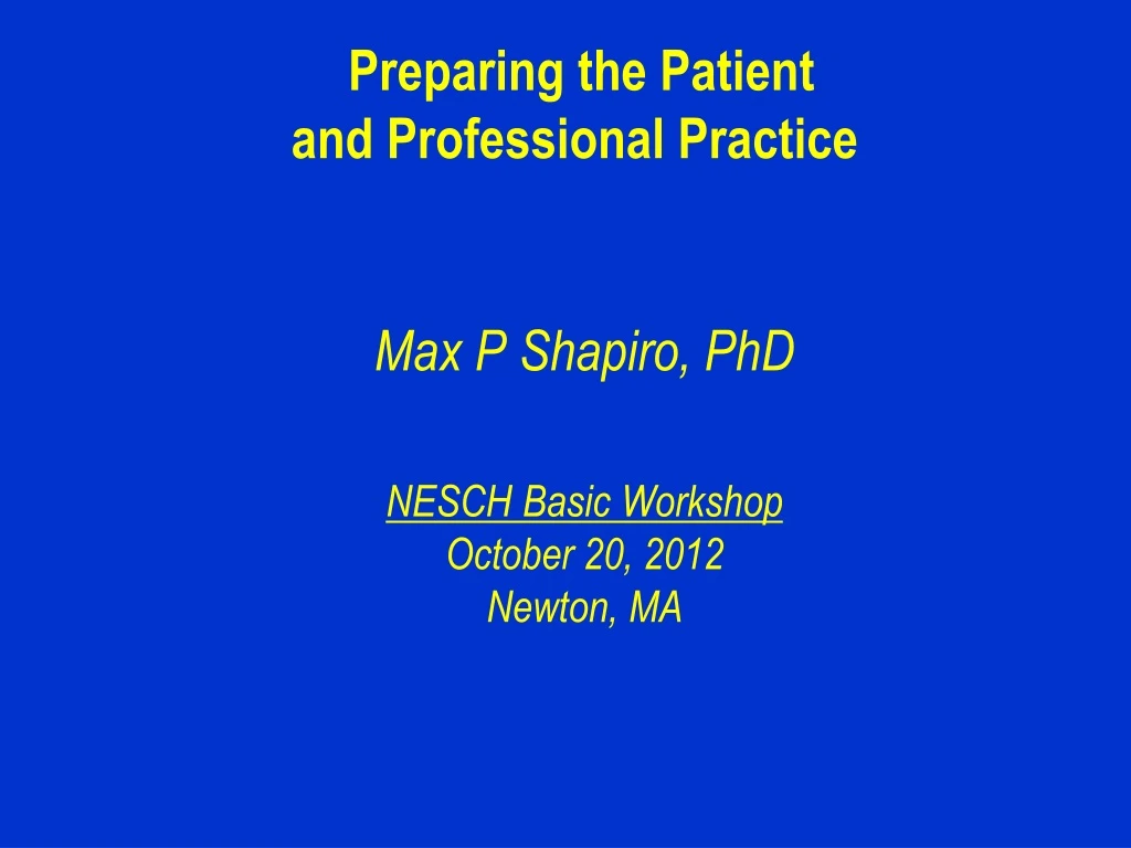 preparing the patient and professional practice