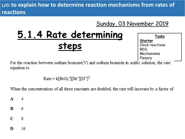 5.1.4 Rate determining steps