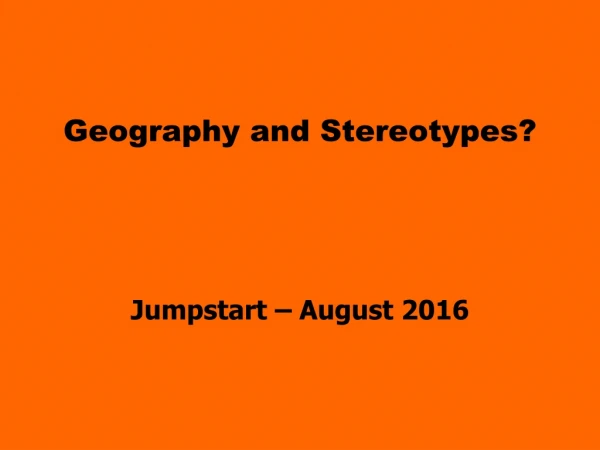 Geography and Stereotypes?