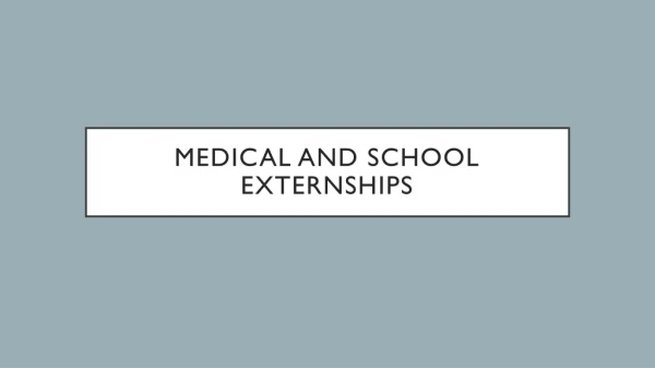 Medical and school externships