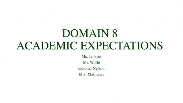 DOMAIN 8 ACADEMIC EXPECTATIONS