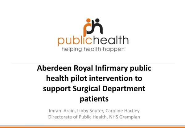 Aberdeen Royal Infirmary public health pilot intervention to support Surgical Department patients