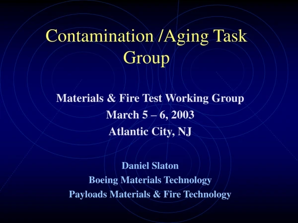 Contamination /Aging Task Group