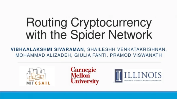 Routing Cryptocurrency with t he Spider Network