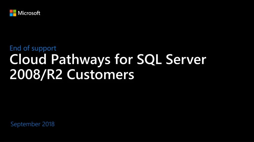 end of support cloud p athways for sql server 2008 r2 customers