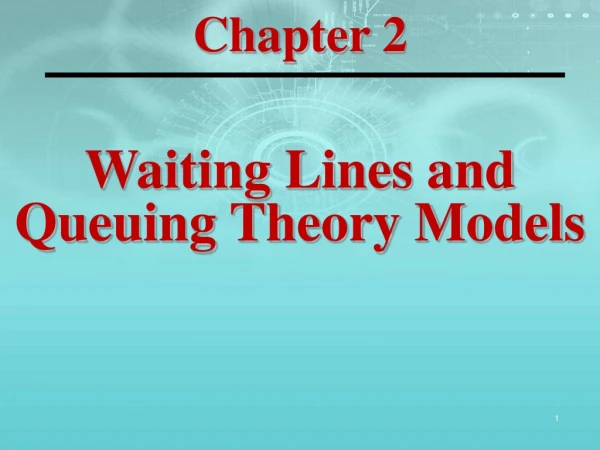 Waiting Lines and Queuing Theory Models