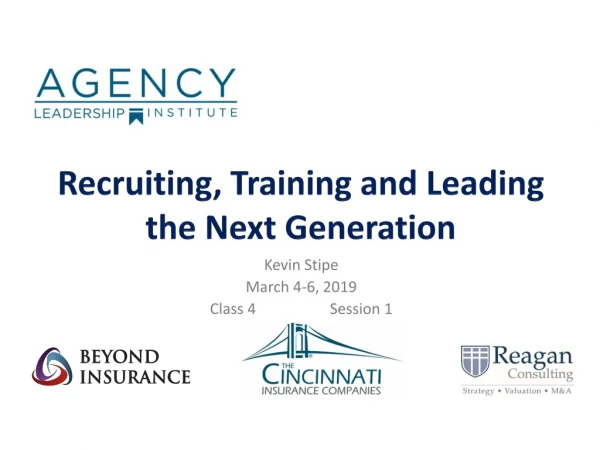 Recruiting, Training and Leading the Next Generation