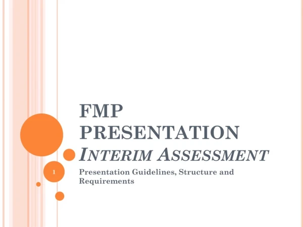 FMP PRESENTATION Interim Assessment