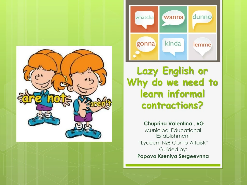 lazy english or why do we need to learn informal contractions