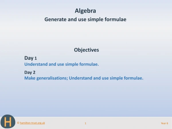 Algebra Generate and use simple formulae