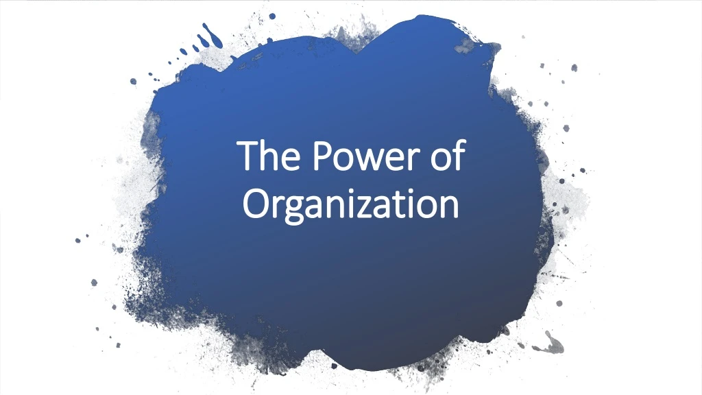 the power of organization