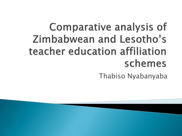 Comparative analysis of Zimbabwean and Lesotho’s teacher education affiliation schemes