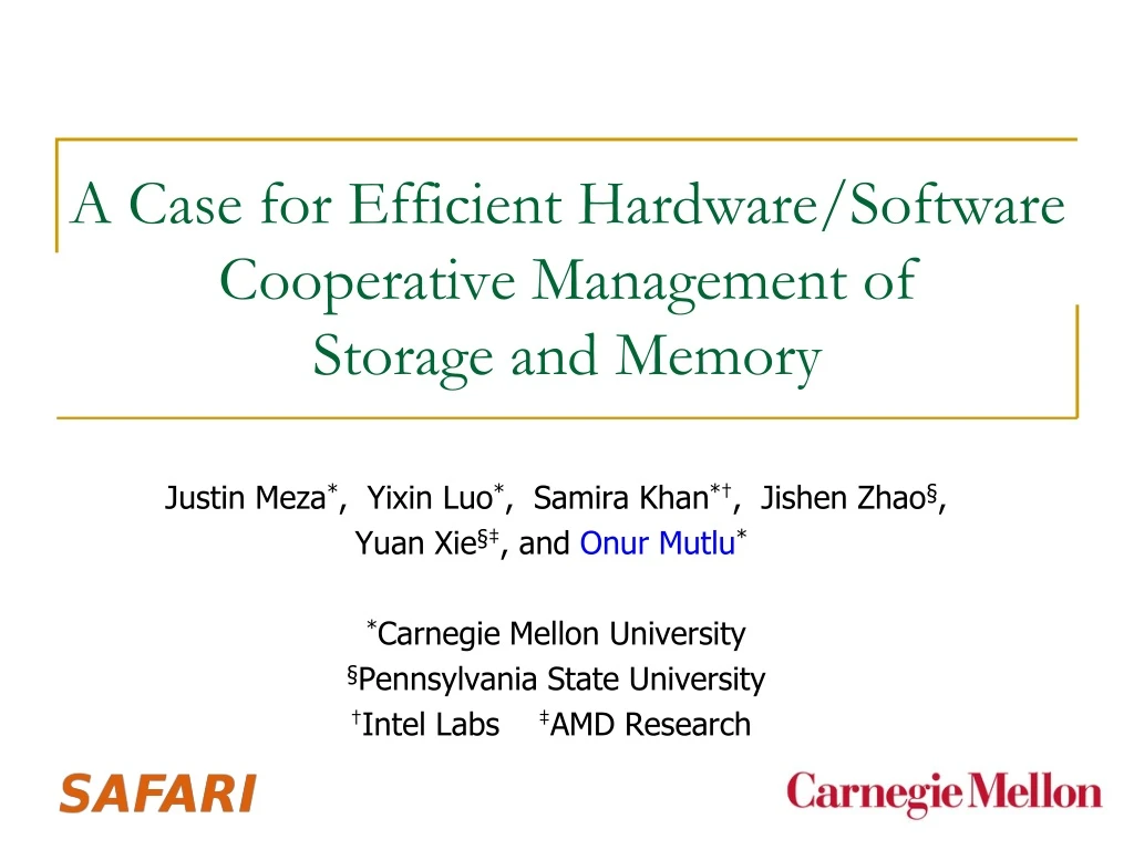 a case for efficient hardware software cooperative management of storage and memory