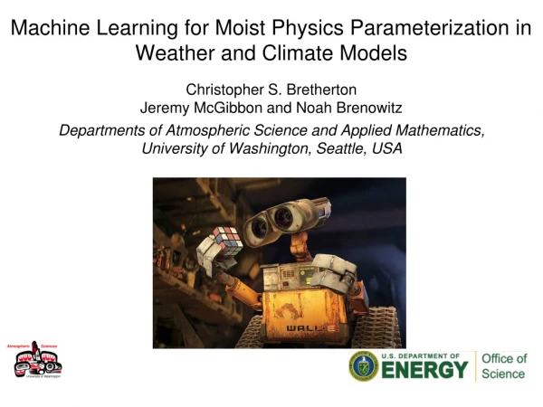 Machine Learning for Moist Physics Parameterization in Weather and Climate Models
