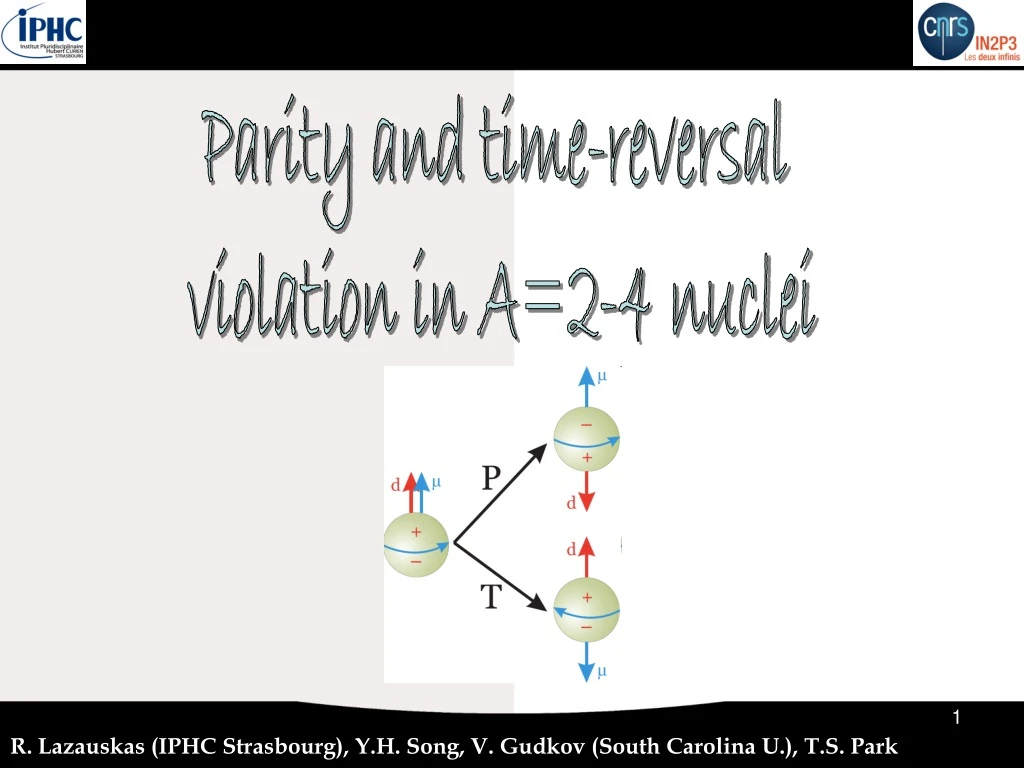 parity and time reversal violation in a 2 4 nuclei