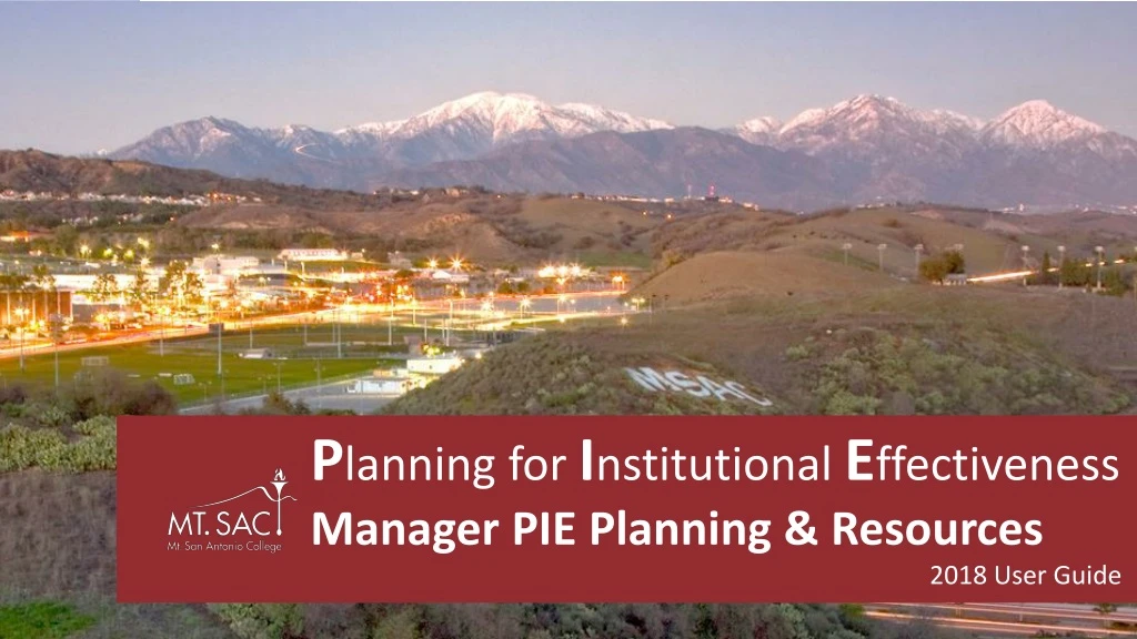 p lanning for i nstitutional e ffectiveness manager pie planning resources